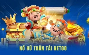 Nổ Hũ Thần Tài Net88 - Tựa Game Đổi Thưởng Đầy Mê Hoặc