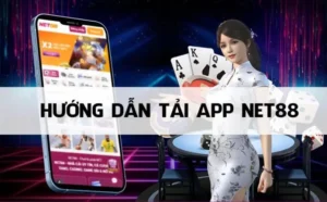 Tải App Net88 Để Khám Phá Một Sân Chơi Giải Trí Mới